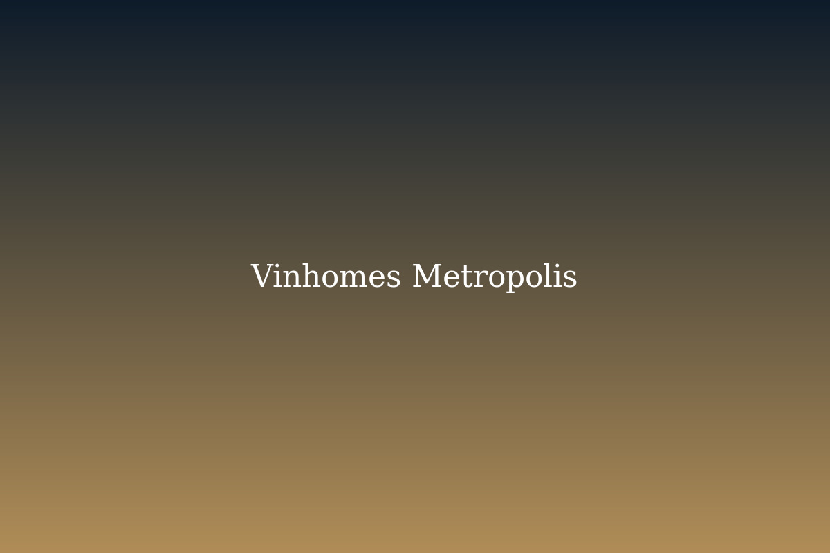 Vinhomes Metropolis Liễu Giai Ba Đình